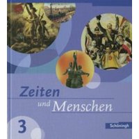Zeiten und Menschen - Geschichtswerk für das Gymnasium - Ausgabe Baden-Württemberg von Schöningh Verlag in Westermann Bildungsmedien