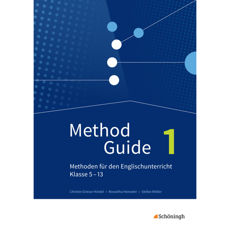Method Guide - Methoden für den Englischunterricht - Klassen 5 - 13 - Neubearbeitung.Bd.1 von Schöningh im Westermann