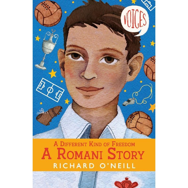 Different Kinds of Freedom: A Romani Story von Scholastic UK