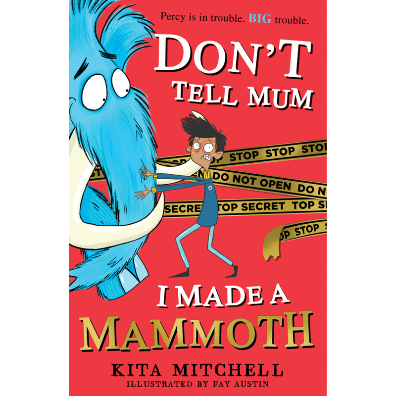 Don't Tell Mum I Made a Mammoth von Scholastic UK