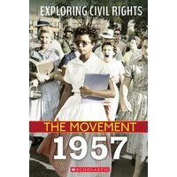 1957 (Exploring Civil Rights: The Movement) von Scholastic