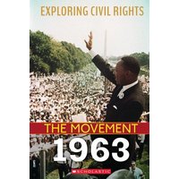 1963 (Exploring Civil Rights: The Movement) von Scholastic
