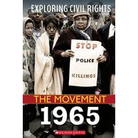 1965 (Exploring Civil Rights: The Movement) von Scholastic