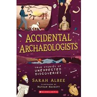 Accidental Archaeologists von Scholastic