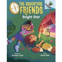 Bright Star: An Acorn Book (the Adventure Friends #3) von Scholastic