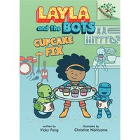 Cupcake Fix: A Branches Book (Layla and the Bots #3) von Scholastic