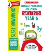 Grammar, Punctuation and Spelling Test - Year 6 von Scholastic