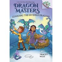 Guarding the Invisible Dragons: A Branches Book (Dragon Masters #22) von Scholastic