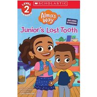 Junior's Lost Tooth (Alma's Way: Scholastic Reader, Level 2) von Scholastic