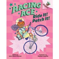 Ride It! Patch It!: An Acorn Book (Racing Ace #3) von Scholastic