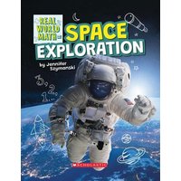 Space Exploration (Real World Math) von Scholastic