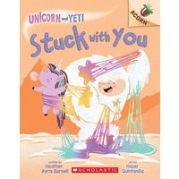 Stuck with You: An Acorn Book (Unicorn and Yeti #7) von Scholastic