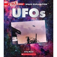 UFOs (A True Book: Space Exploration) von Scholastic