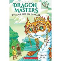 Wave of the Sea Dragon: A Branches Book (Dragon Masters #19) von Scholastic