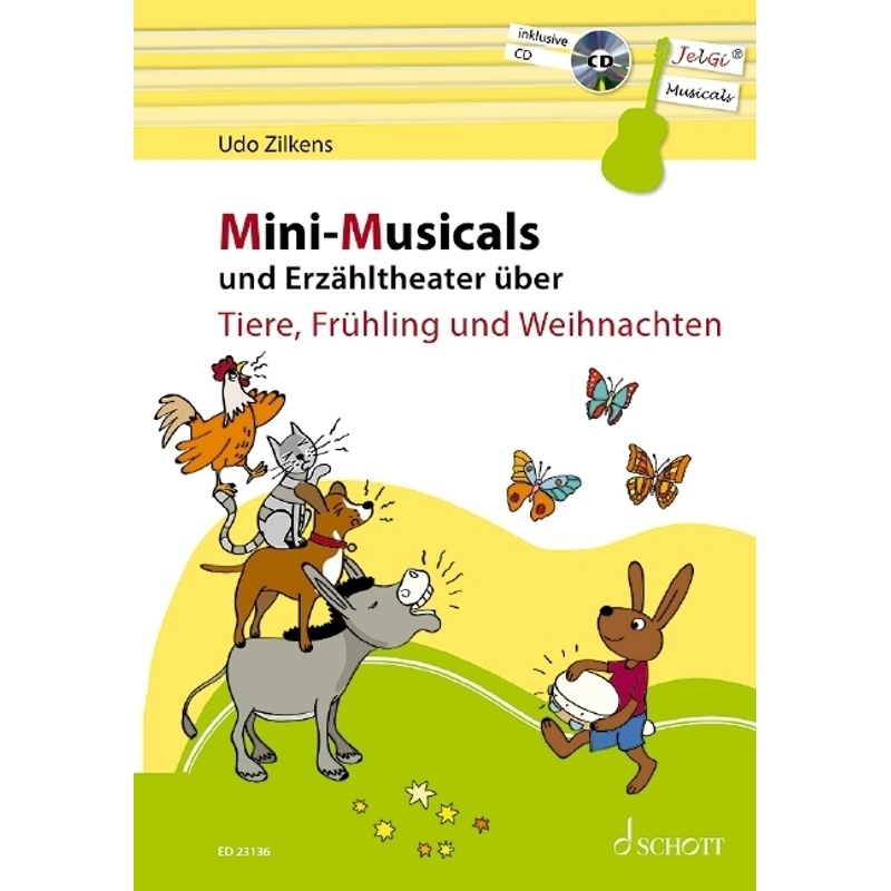 Mini-Musicals und Erzähltheater über Tiere, Frühling und Weihnachten, m. Audio-CD von Schott Music, Mainz