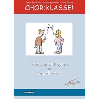 Chor-Klasse! - Übungen und Spiele zur Ampelkartei von Schott Music