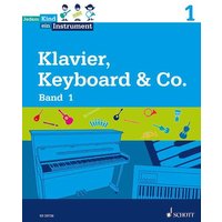 Klavier, Keyboard & Co. Band 1 - Jedem Kind ein Instrument von Schott Music