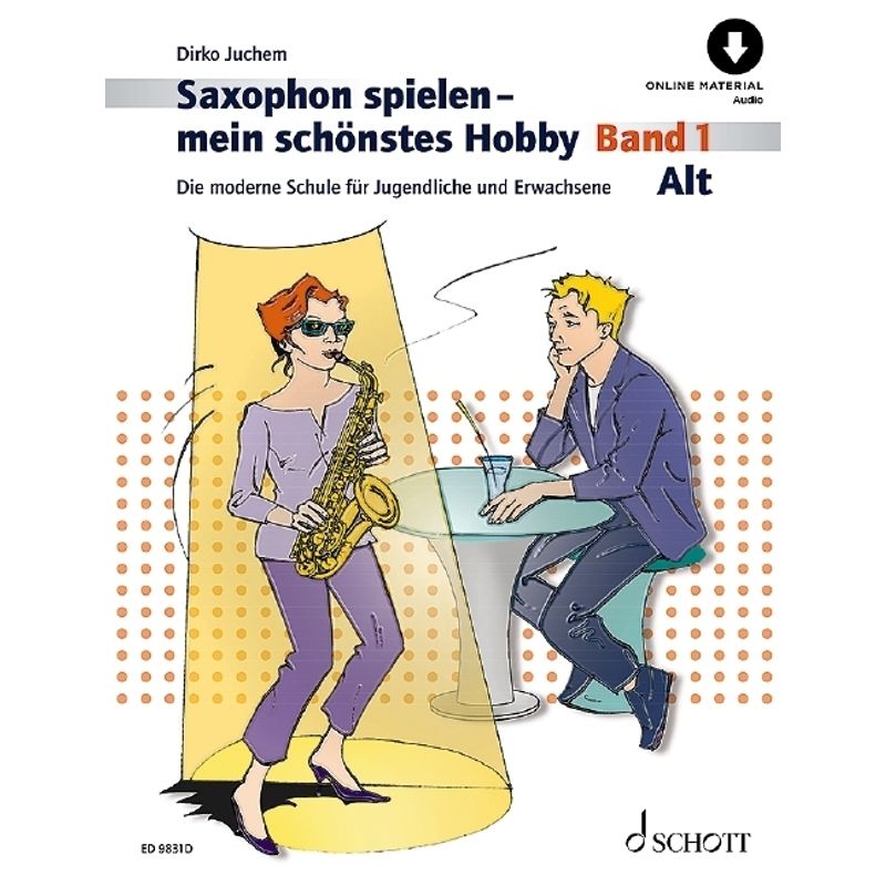 Saxophon spielen - mein schönstes Hobby von Schott Music, Mainz