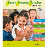Singen - Bewegen - Sprechen in der Kita von Schott Music