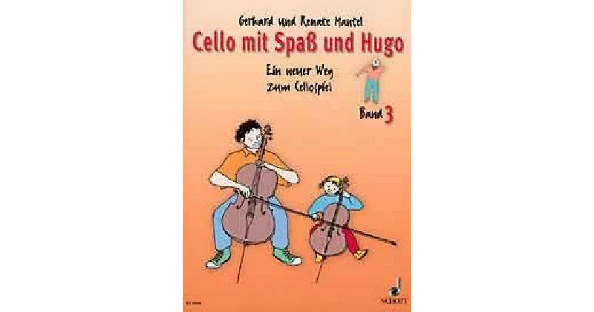 Buch - Cello mit Spaß und Hugo, Band 3 Buch - Cello mit Spaß und Hugo, Band 3 von Schott Verlag
