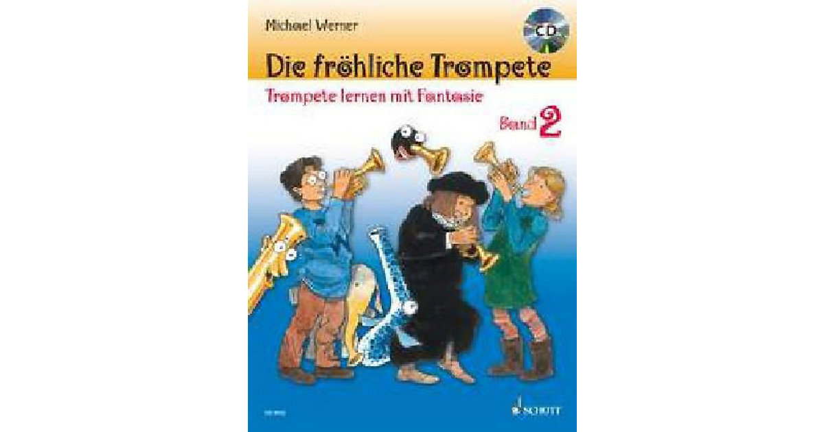 Buch - Die fröhliche Trompete 2, mit Audio-CD Buch - Die fröhliche Trompete 2, mit Audio-CD von Schott Verlag