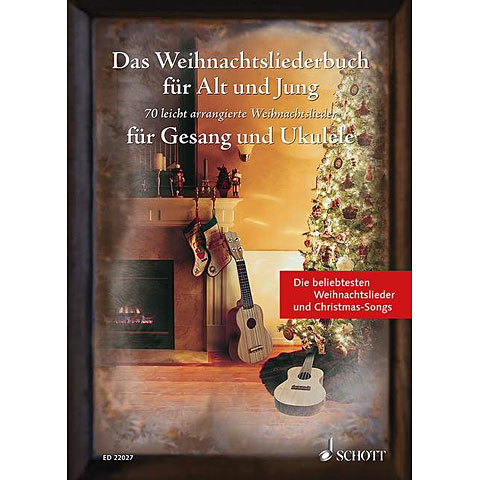 Schott Das Weihnachtsliederbuch für Alt und Jung for Ukul Notenbuch Schott Das Weihnachtsliederbuch für Alt und Jung for Ukul Notenbuch von Schott