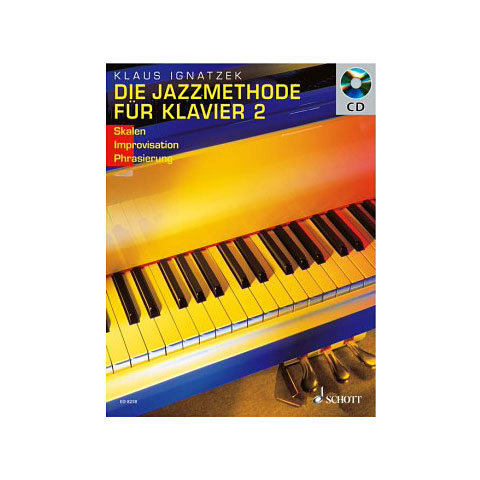 Schott Die Jazzmethode für Klavier 2 - Solo Lehrbuch Schott Die Jazzmethode für Klavier 2 - Solo Lehrbuch von Schott