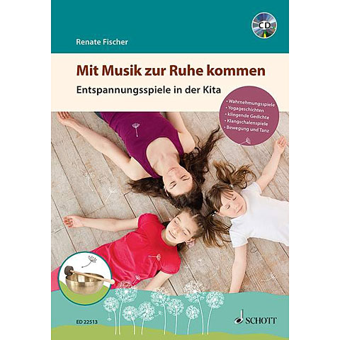Schott Mit Musik zur Ruhe kommen - Entspannungsspiele in der KiTa von Schott