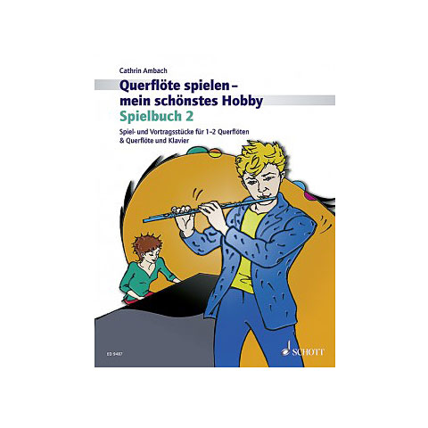 Schott Querflöte spielen - mein schönstes Hobby Spielbuch 2 Notenbuch Schott Querflöte spielen - mein schönstes Hobby Spielbuch 2 Notenbuch von Schott