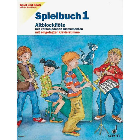 Schott Spiel und Spaß mit der Blockflöte Spielbuch 1 (Altblockflöte) von Schott