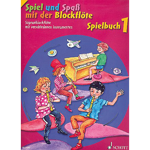 Schott Spiel und Spaß mit der Blockflöte Spielbuch 1 Notenbuch Schott Spiel und Spaß mit der Blockflöte Spielbuch 1 Notenbuch von Schott