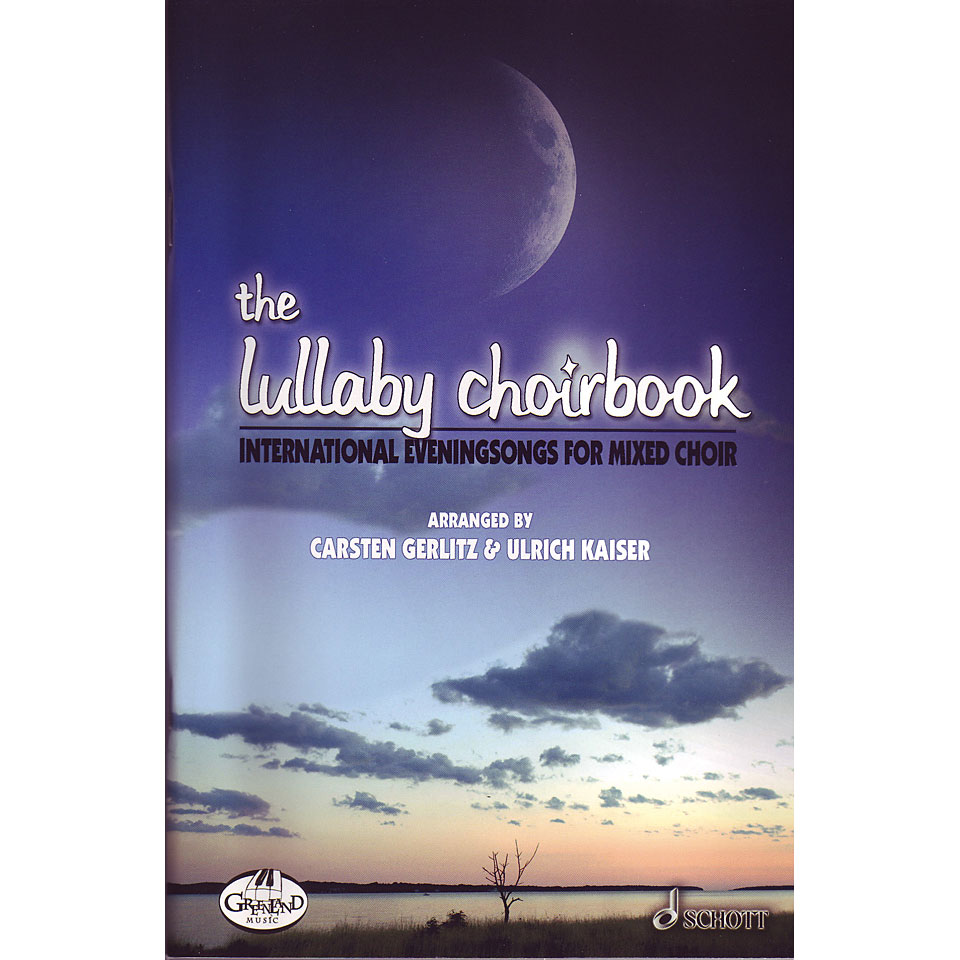 Schott The Lullaby Choirbook Chornoten Schott The Lullaby Choirbook Chornoten von Schott