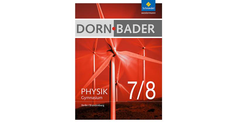 Buch - Dorn-Bader Physik, Gymnasium Berlin / Brandenburg (2016): 7./8. Schuljahr, Schülerband von Schroedel Verlag