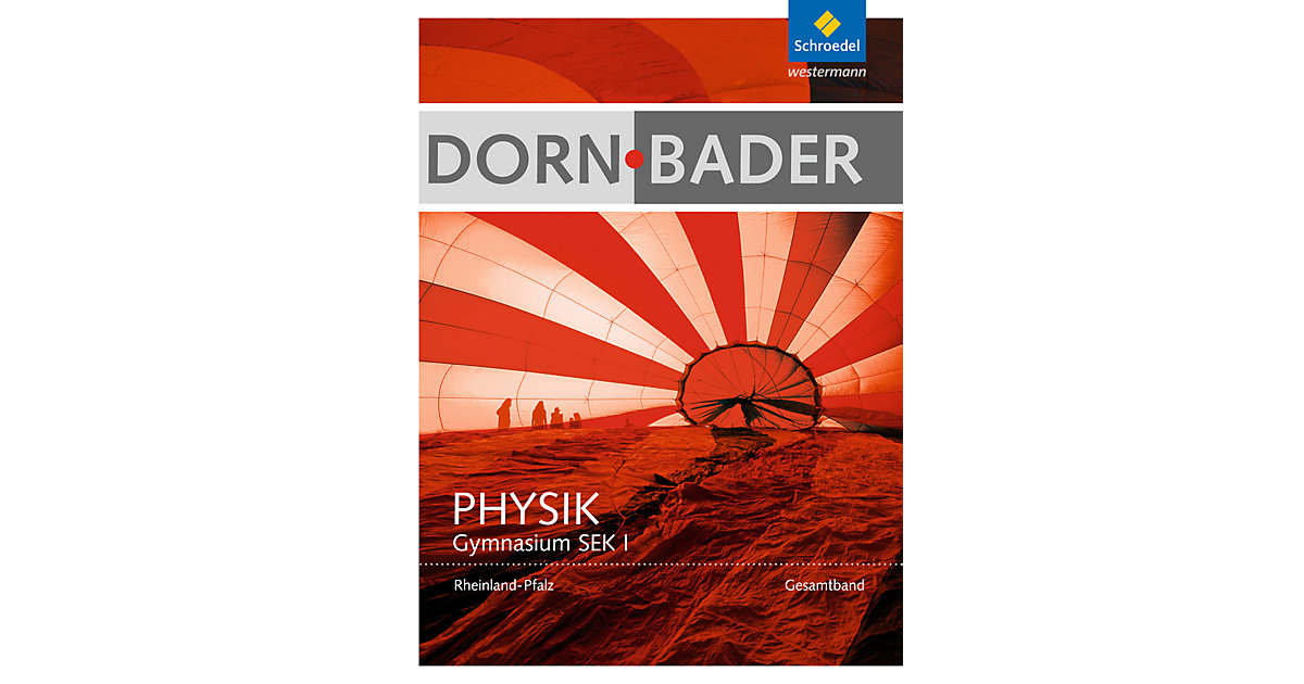 Buch - Dorn-Bader Physik, Gymnasium Sek. I, Ausgabe 2016 Rheinland-Pfalz: Schülerband Kinder Buch - Dorn-Bader Physik, Gymnasium Sek. I, Ausgabe 2016 Rheinland-Pfalz: Schülerband Kinder von Schroedel Verlag