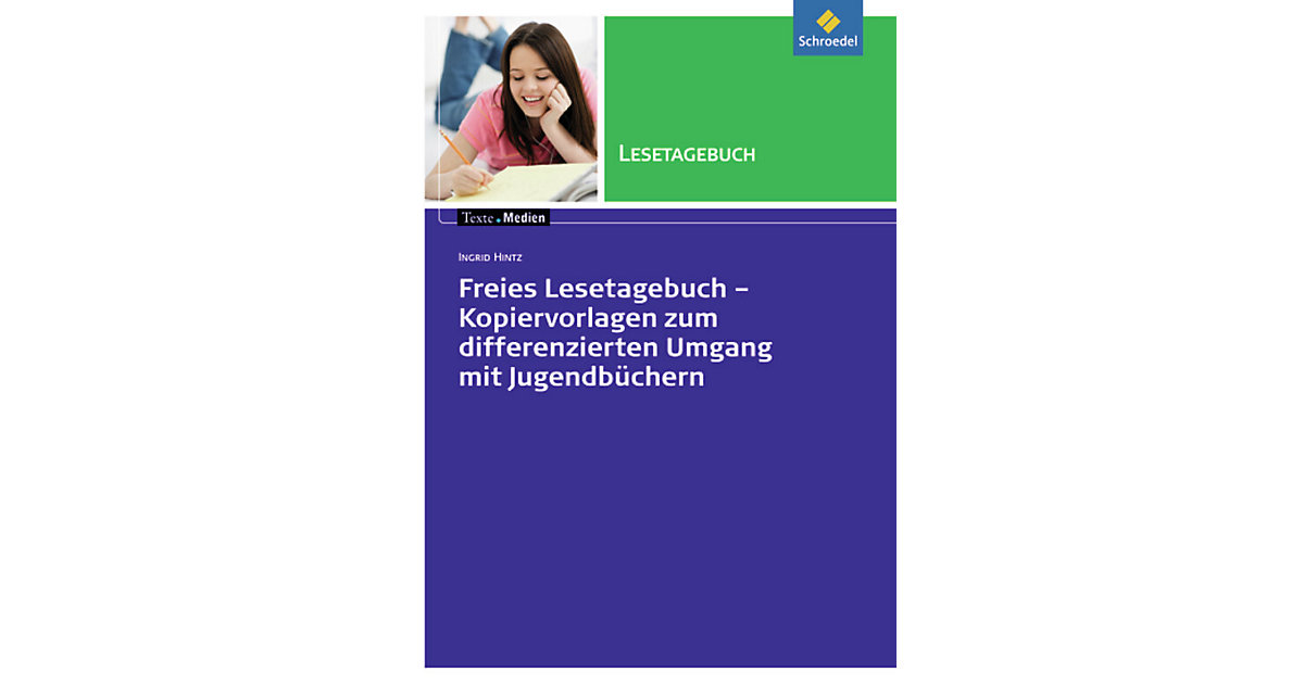 Buch - Freies Lesetagebuch - Kopiervorlagen zum differenzierten Umgang mit Jugendbüchern Buch - Freies Lesetagebuch - Kopiervorlagen zum differenzierten Umgang mit Jugendbüchern von Schroedel Verlag