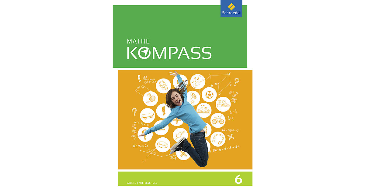 Buch - Mathe Kompass, Ausgabe Bayern: 6. Schuljahr, Schülerband Kinder Buch - Mathe Kompass, Ausgabe Bayern: 6. Schuljahr, Schülerband Kinder von Schroedel Verlag