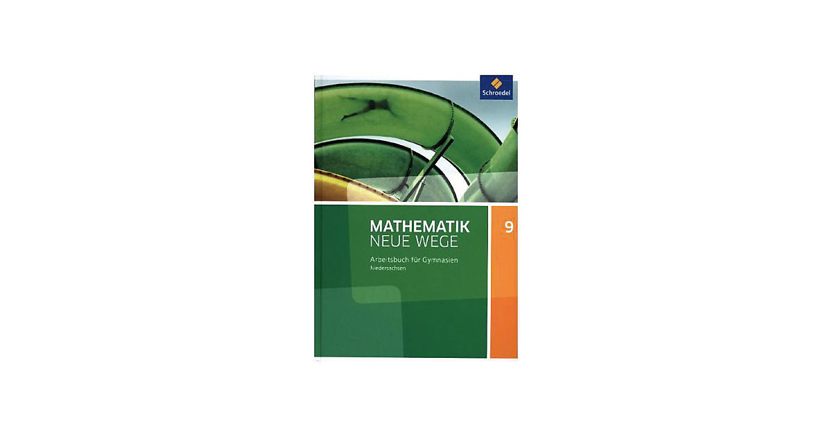 Buch - Mathematik Neue Wege SI, Ausgabe 2015 G9 Niedersachsen: 9. Schuljahr, Arbeitsbuch Kinder Buch - Mathematik Neue Wege SI, Ausgabe 2015 G9 Niedersachsen: 9. Schuljahr, Arbeitsbuch Kinder von Schroedel Verlag