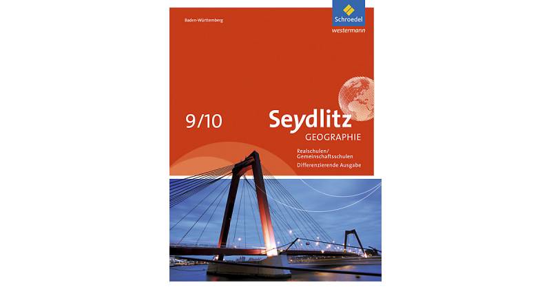 Buch - Seydlitz Geographie - Ausgabe 2016 Gemeinschaftsschulen und Realschulen in Baden-Württemberg  Kinder von Schroedel Verlag