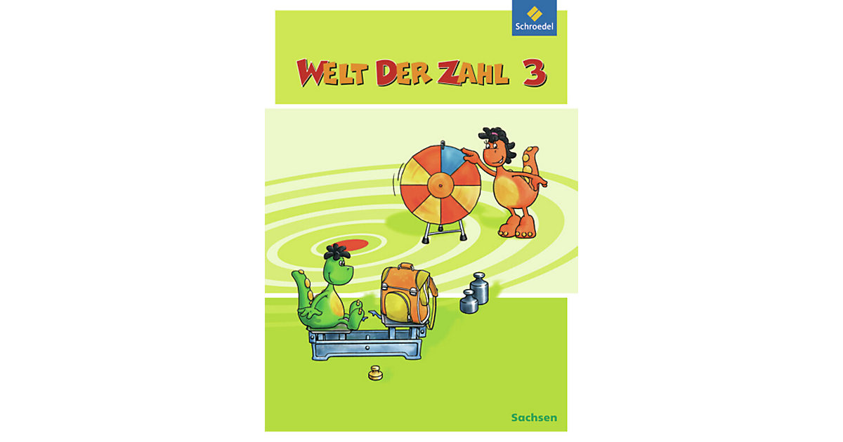Buch - Welt der Zahl, Ausgabe 2009 Sachsen: 3. Schuljahr, Schülerband Buch - Welt der Zahl, Ausgabe 2009 Sachsen: 3. Schuljahr, Schülerband von Schroedel Verlag