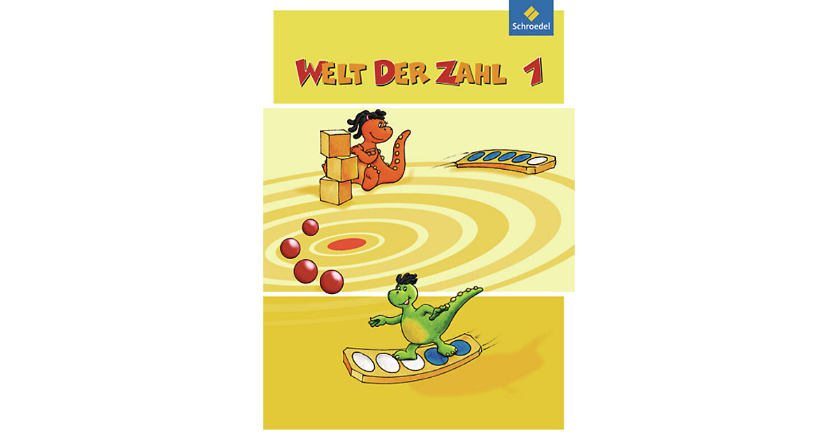 Buch - Welt der Zahl, Ausgabe 2011 Nord: 1. Schuljahr, Schülerband Buch - Welt der Zahl, Ausgabe 2011 Nord: 1. Schuljahr, Schülerband von Schroedel Verlag