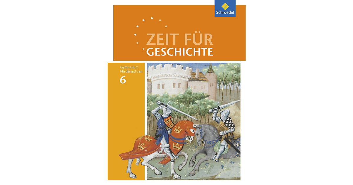 Buch - Zeit Geschichte, Ausgabe 2015 Gymnasien in Niedersachsen: 6. Schuljahr, Schülerband Kinder Buch - Zeit Geschichte, Ausgabe 2015 Gymnasien in Niedersachsen: 6. Schuljahr, Schülerband Kinder von Schroedel Verlag