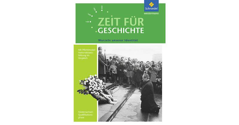 Buch - Zeit Geschichte, Qualifikationsphase, Ausgabe 2014 Niedersachsen: Themenband ab dem Zentralabitur 2018: Wurzeln unserer Identität  Kinder von Schroedel Verlag