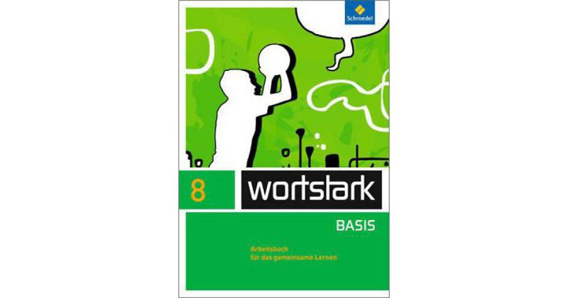 Buch - wortstark Basis, Differenzierende Ausgabe (2012): 8. Klasse, Arbeitsbuch das gemeinsame Lernen [Att8:BandNrText: 48438]  Kinder von Schroedel Verlag