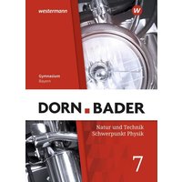 Dorn / Bader Physik SI 7. Schülerband. Bayern von Schroedel