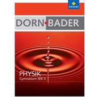 Dorn-Bader Physik. Gesamtpaket Oberstufe mit CD-ROM. Berlin, Rheinland-Pfalz, Schleswig-Holstein von Schroedel