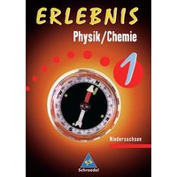 Erlebnis Physik/Chemie / Erlebnis Physik/Chemie - Ausgabe 2005 für das 5. und 6. Schuljahr an Realschulen in Niedersachsen von Schroedel