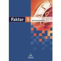 Faktor / Faktor - Mathematik für Realschulen in Niedersachsen, Bremen, Hamburg und Schleswig-Holstein - Ausgabe 2005 von Schroedel