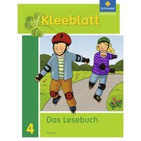 Kleeblatt. Das Lesebuch 4. Schülerband. Bayern von Schroedel