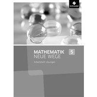Mathematik Neue Wege SI 5. Lösungen Arbeitsheft. Nordrhein-Westfalen von Schroedel