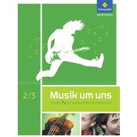Musik um uns SI. Schülerband 2 / 3 mit CD von Schroedel